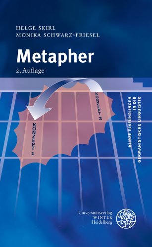 Metapher (Kurze Einführungen in die germanistische Linguistik - KEGLI, Band 4)