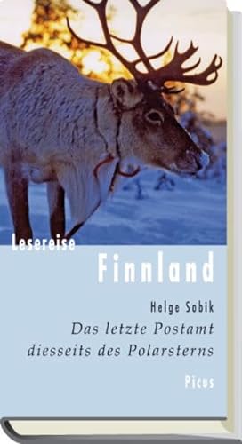 Lesereise Finnland (Picus Lesereisen): Das letzte Postamt diesseits des Polarsterns
