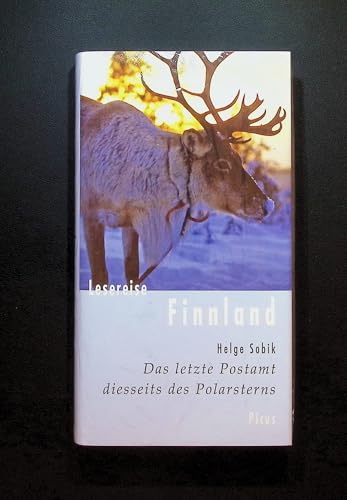 Lesereise Finnland (Picus Lesereisen): Das letzte Postamt diesseits des Polarsterns