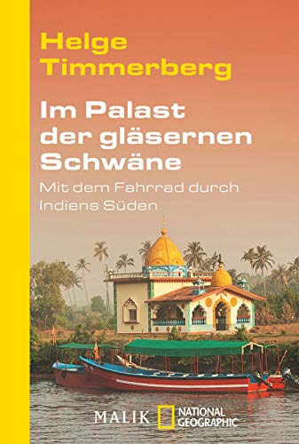 Im Palast der gläsernen Schwäne: Mit dem Fahrrad durch Indiens Süden