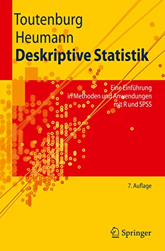 Deskriptive Statistik: Eine Einführung in Methoden und Anwendungen mit R und SPSS (Springer-Lehrbuch)