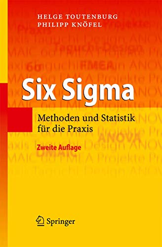 Six Sigma: Methoden und Statistik für die Praxis von Springer
