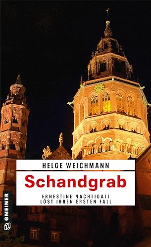 Schandgrab: Kriminalroman (Kriminalromane im GMEINER-Verlag)