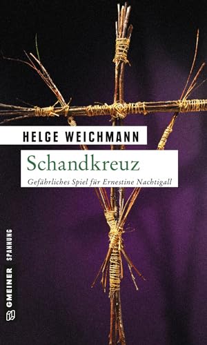 Schandkreuz: Kriminalroman (Kriminalromane im GMEINER-Verlag) (Historikerin Tinne Nachtigall) von Gmeiner Verlag