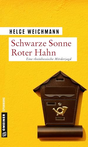 Schwarze Sonne Roter Hahn: Kriminalroman (Kriminalromane im GMEINER-Verlag) von Gmeiner Verlag