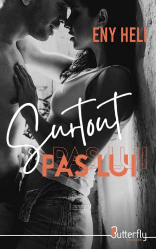 SURTOUT PAS LUI