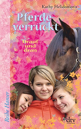 Pferdeverrückt 3 Drauf und dran (Reihe Hanser) von dtv Verlagsgesellschaft mbH & Co. KG