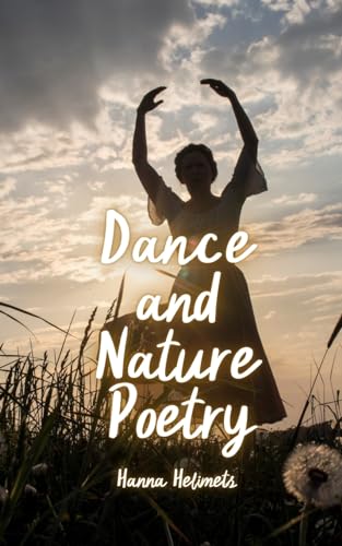 Dance and Nature Poetry von Book Fairy Publishing