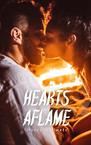 Hearts Aflame von Book Fairy Publishing