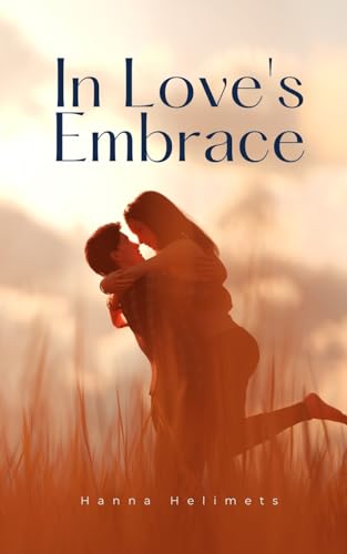 In Love's Embrace von Book Fairy Publishing