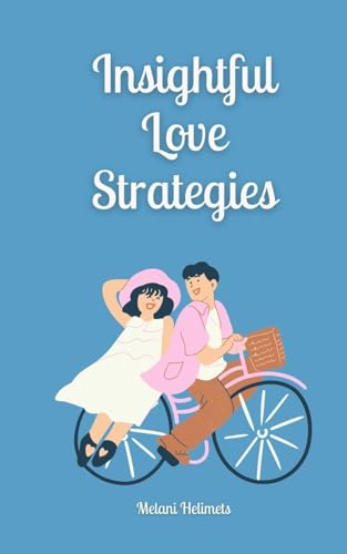 Insightful Love Strategies von Book Fairy Publishing