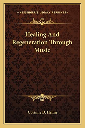 Healing And Regeneration Through Music