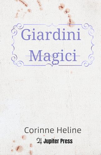Giardini Magici von Jupiter Press Edizioni