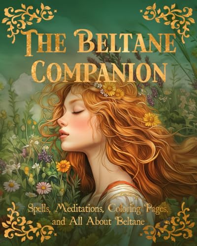 The Beltane Companion: Spells, Meditations, Coloring Pages, and All About Beltane von Heliodor Press