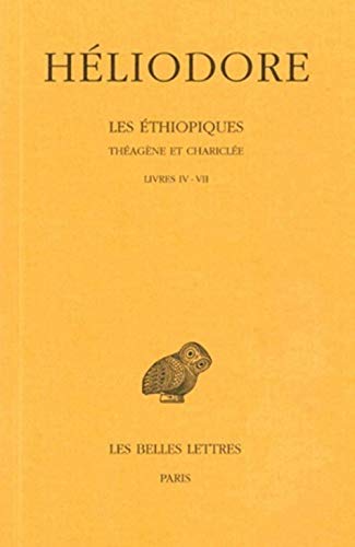 Les Ethiopiques, tome 2: Tome II: Livres IV-VII (Collection Des Universites De France Serie Grecque, Band 91)