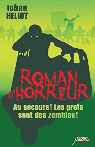 Au secours ! Les profs sont des zombies ! von SCRINEO