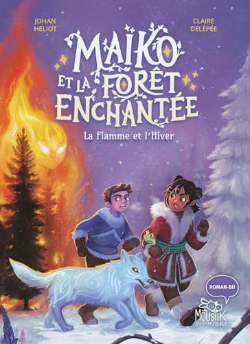 Maïko et la forêt enchantée - La Flamme et l'Hiver von FLEURUS
