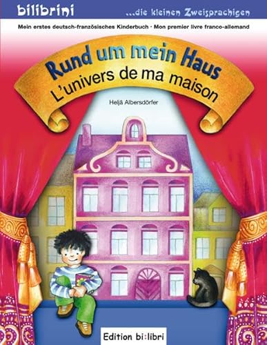 Rund um mein Haus: Kinderbuch Deutsch-Französisch