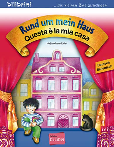 Rund um mein Haus: Kinderbuch Deutsch-Italienisch