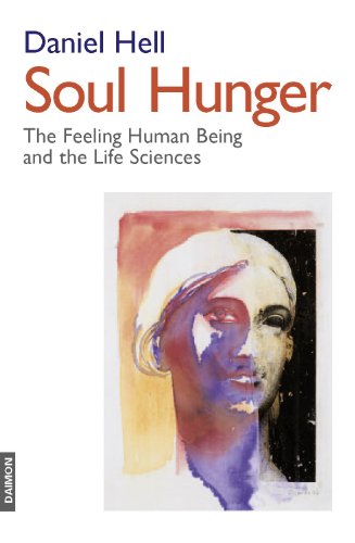 Soul Hunger: The Feeling Human Being and the Life Sciences