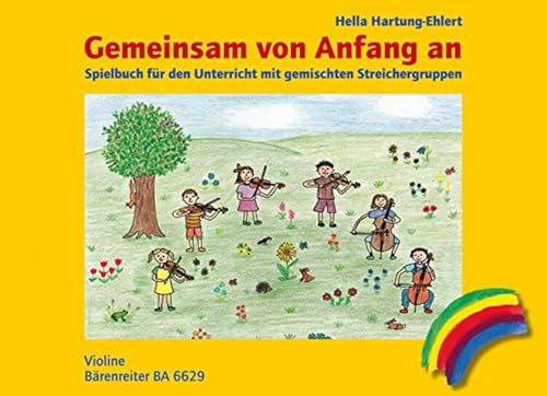 Gemeinsam von Anfang an. Spielbuch, Ausgabe für Violine. Spielpartitur(en) von Bärenreiter
