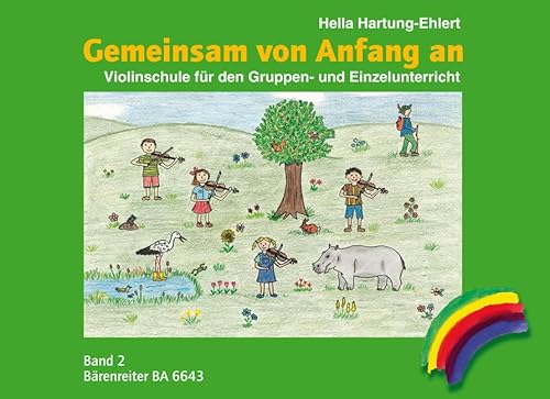 Gemeinsam von Anfang an, Violinschule.Bd.2: Violinschule für den Gruppenunterricht. Griffarten in der 1. Lage, Grundstricharten, Lagenspiel 4. Lage, Übungen zur Gehörbildung