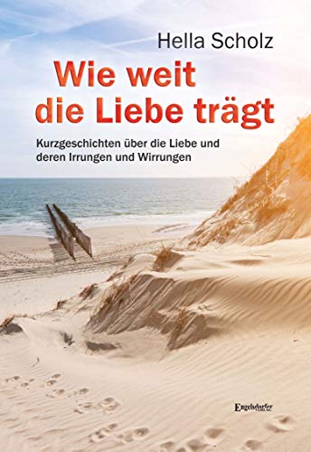 Wie weit die Liebe trägt von Engelsdorfer Verlag