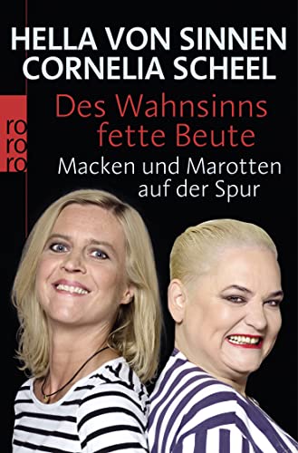 Des Wahnsinns fette Beute: Macken und Marotten auf der Spur Des Wahnsinns fette Beute: Macken und Marotten auf der Spur