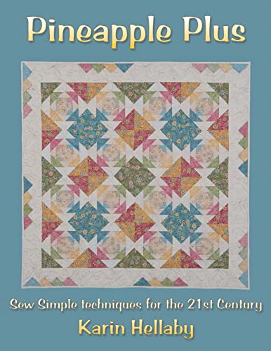 Pineapple Plus: Sew Simple Techniques for the 21st Century