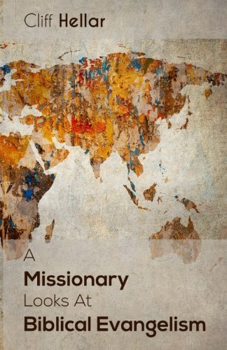 A Missionary Looks at Biblical Evangelism von Ichthus Publications