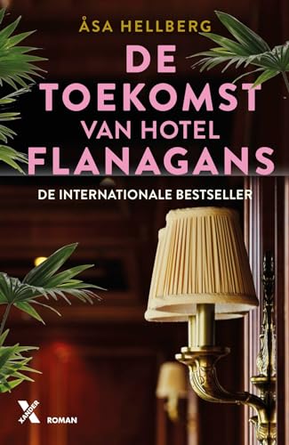De toekomst van Hotel Flanagans (Hotel Flanagans, 3) von Xander Uitgevers B.V.