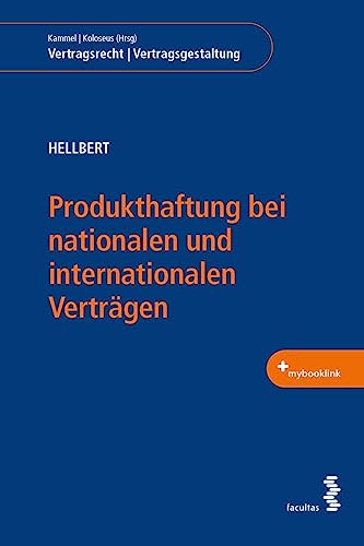 Produkthaftung bei nationalen und internationalen Verträgen (Vertragsrecht | Vertragsgestaltung) von facultas.wuv Universitäts