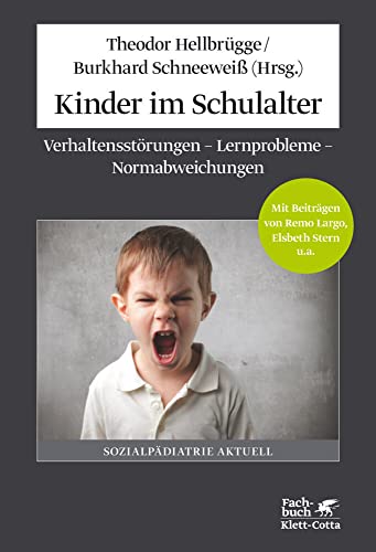 Kinder im Schulalter: Verhaltensstörungen, Lernprobleme, Normabweichungen von Klett-Cotta