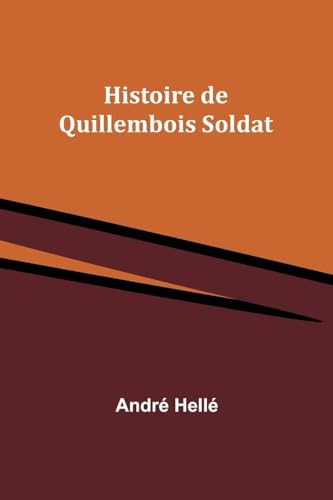 Histoire de Quillembois Soldat von Alpha Edition
