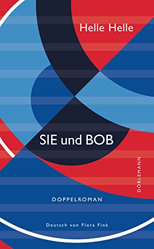 SIE und BOB: Doppelroman von Dörlemann