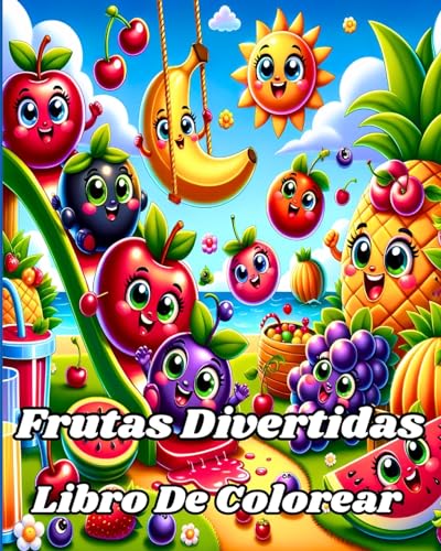 Libro De Colorear de Frutas Divertidas: 35 páginas de frutas para colorear para niños, incluyendo plátano, manzana von Blurb