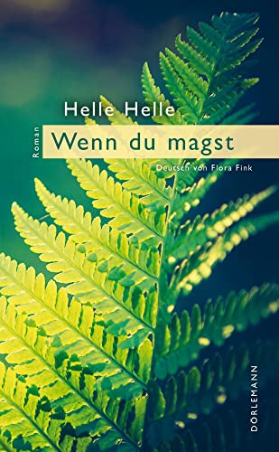 Wenn Du magst: Roman von DÖRLEMANN