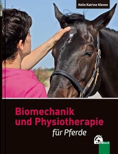 Biomechanik und Physiotherapie für Pferde von Busse