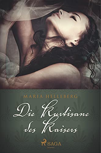 Die Kurtisane des Kaisers - Ein historischer Roman von SAGA Books ¿ Egmont