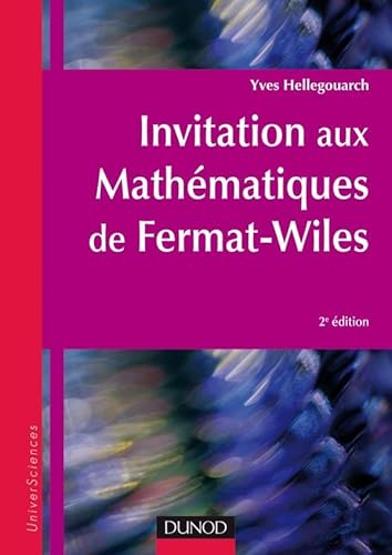 Invitation aux mathématiques de Fermat-Wiles - 2ème édition NP: Avec exercices et problèmes résolus von DUNOD