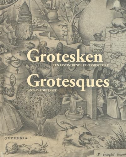 Grotesken: een fascinerende fantasiewereld