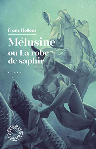 MELUSINE OU LA ROBE DE SAPHIR