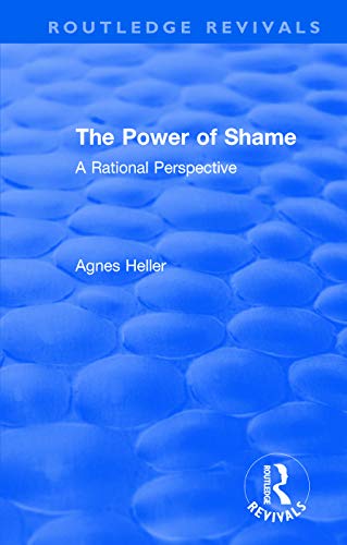 Routledge Revivals: The Power of Shame (1985): The Power of Shame (1985): A Rational Perspective von Routledge