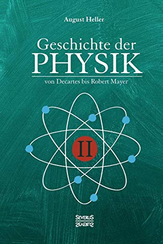 Geschichte der Physik: Band 2. Von Descartes bis Robert Mayer