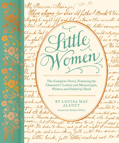 Little Women: The Complete Novel, Featuring the Characters' Letters and Manuscripts, Written and Folded by Hand (Handwritten Classics) von Chronicle Books