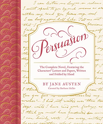 Persuasion: The Complete Novel, Featuring the Characters' Letters and Papers, Written and Folded by Hand von Chronicle Books