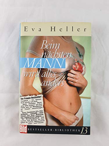 Beim nächsten Mann wird alles anders. Bild Bestseller Bibliothek Band 13 Beim nächsten Mann wird alles anders. Bild Bestseller Bibliothek Band 13