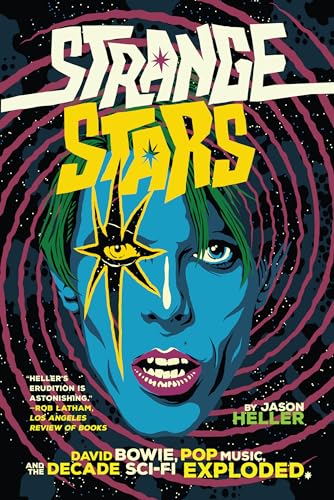 Strange Stars: David Bowie, Pop Music, and the Decade Sci-Fi Exploded von Melville House