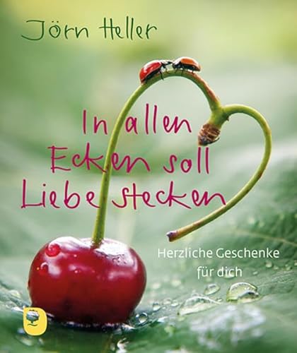 In allen Ecken soll Liebe stecken: Herzliche Geschenke für dich (Eschbacher Mini) von Verlag am Eschbach