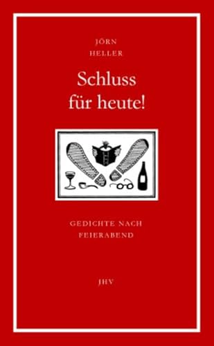 Schluss für heute! Gedichte nach Feierabend